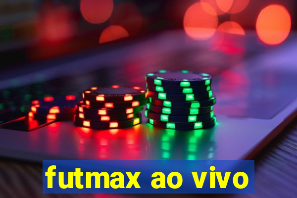 futmax ao vivo